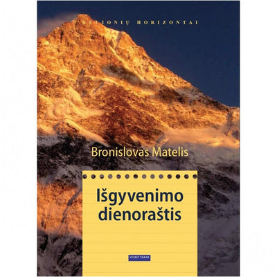 Išgyvenimo dienoraštis (Bronislovas Matelis)